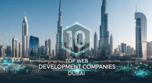 Top 10 Web Development Companies in Dubai